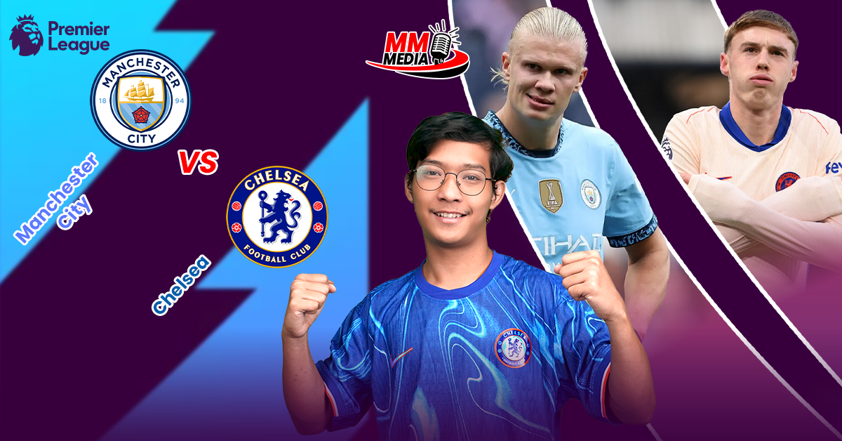𝐌𝐚𝐧𝐜𝐡𝐞𝐬𝐭𝐞𝐫 𝐂𝐢𝐭𝐲 𝐕𝐬 𝐂𝐡𝐞𝐥𝐬𝐞𝐚 (Match Preview)